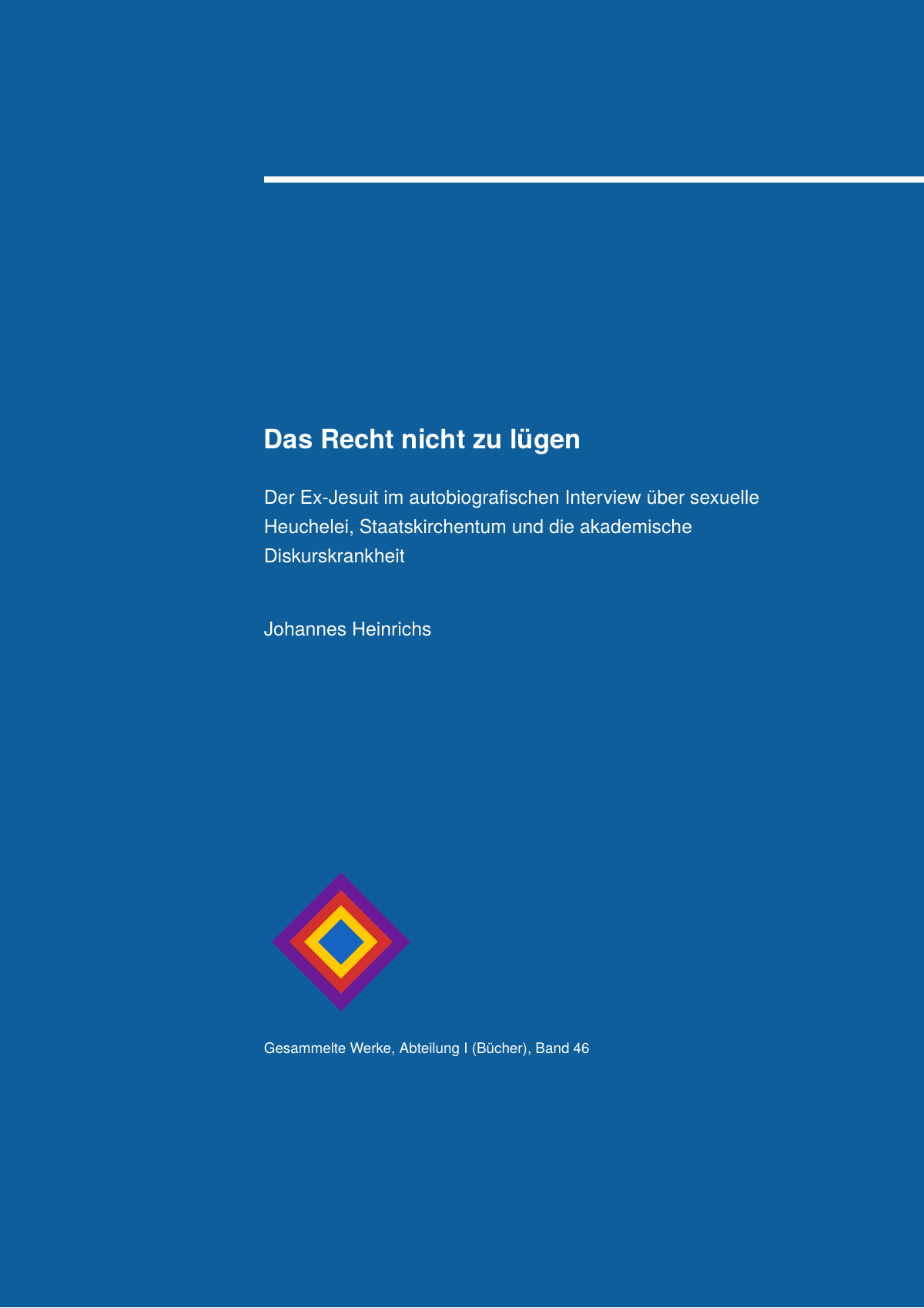 Das Recht nicht zu lügen